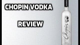 Chopin Vodka Review