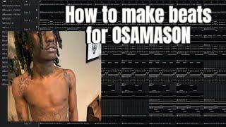 How to GYRO make INSANE BEATS for OSAMASON | FL Studio Tutorial