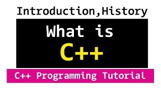 What is C++, Its Introduction and History | CPP Programming Video Tutorial