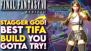 Stagger GOD! BEST TIFA Build In Final Fantasy VII Rebirth - Final Fantasy 7 Rebirth Tifa Build Guide