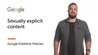 Sexually Explicit Content | Google Publisher Policies