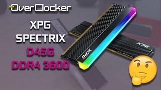 ADATA XPG SPECTRIX D45G REVIEW (Value - DDR4 3600)