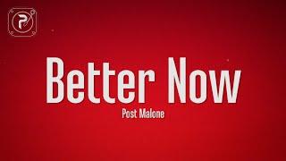 Post Malone - Better Now (Lyrics)