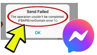 Fix Facebook Messenger Send Failed The operation couldn't be completed. (FBAPIErrorDomain error 1.)