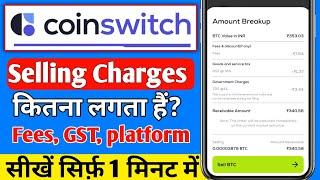 Coinswitch kuber selling charges | coinswitch sell charges 2025 | sell charges in coinswitch