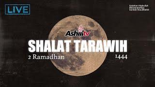 [LIVE] Shalat Tarawih 2 Ramadhan 1444 H / 12 April 2023 M