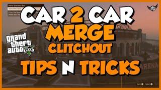 CAR 2 CAR MERGE GLITCHOUT TIPS N TRICKS