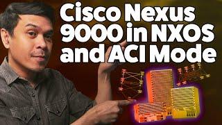 Cisco Nexus 9000 in NX-OS and ACI Mode