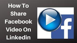 How to share facebook video on Linkedin - Digital Rakesh