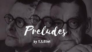 Preludes by T  S  Eliot | English Poem