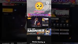 MONIEZ GAMING BHAI  KA FREE FIRE  KA UID NUMBER #SHORT