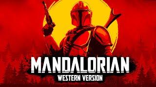 Star Wars: The Mandalorian Theme x Din Djarin Theme | WESTERN VERSION | Red Dead Redemption Style