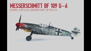 Eduard Messershmitt BF109 G-6 Early 1/48 | The Inner Nerd