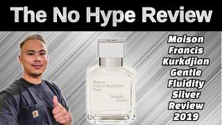 MAISON FRANCIS KURKDJIAN GENTLE FLUIDITY SILVER REVIEW 2019 | THE HONEST NO HYPE FRAGRANCE REVIEW