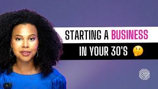 Starting a Business in Your 30s vs. 20s (hint: it’s not the same!)