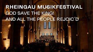 Rheingau Musik Festival 2023: "God Save the King! And all the people rejoic´d"