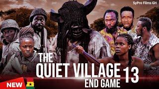 THE QUIET VILLAGE - END GAME 13| NOLLYWOOD| GHANA MOVIE| HORROR MOVIES| SCARY MOVIE @SyproFilmsTv