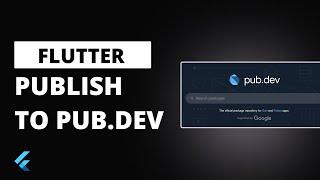 Building and Publishing Flutter Packages & Plugins to Pub.dev