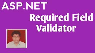 Required field validator  In ASP.NET  |Validation Controls in Asp.net