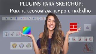 9 plugins essenciais para Sketchup: economize tempo e trabalho