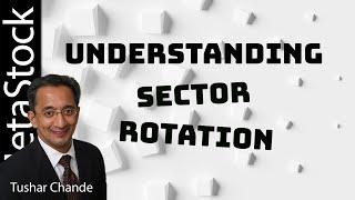 Understanding Sector Rotation with Tushar Chande