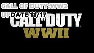 Call of Duty: WW2 UPDATE 11/17 ALL YOU NEED TO KNOW