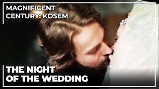 Princess Farya And Sultan Murad's First Night | Magnificent Century: Kosem