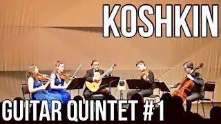 Guitar Quintet #1 | Nikita Koshkin | Artyom Dervoed & New Russian Quartet