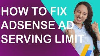 AdSense Ads Limit: How to Fix AdSense Ad Limit