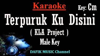 Terpuruk Ku Disini (Karaoke) KLA Project Nada Pria Cowok male key Cm