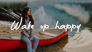 Wake up happy ️ Chill songs to make you feel good | Acoustic/Indie/Pop/Folk Playlist