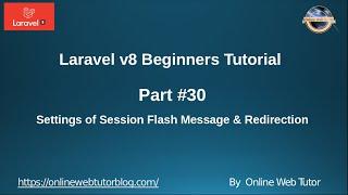 Learn Laravel 8 Beginners Tutorial #30 -  Settings of Session Flash Message & a Redirection to Form