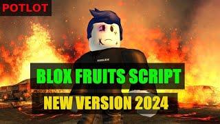 NEW - BLOX FRUITS SCRIPT 2024 DOWNLOAD / ROBLOX BLOX FRUITS SCRIPT AUTO FARM / HACK BLOX FRUIT SCT