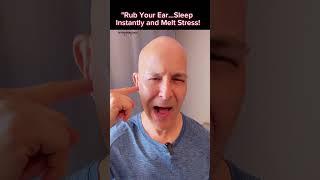 Rub Your Ear…Sleep Instantly and Melt Stress!  Dr. Mandell