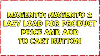 Magento: Magento 2 lazy load for product price and add to cart button