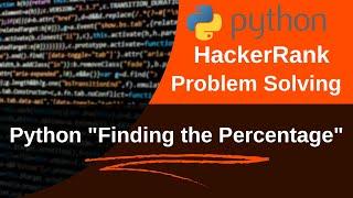 Finding the percentage in python |  HackerRank Problem | Hackerrank solution