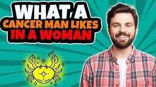 How to Attract A Cancer Man How to Make A Cancer Man Fall In Love With You