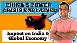 CHINA's Energy Crisis | Impact on India and Global Economy | CA Pritish Burton
