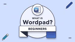 What is WordPad? | A Step-by-Step Tutorial for Beginners | WordPad Explained | WordPad for Beginners