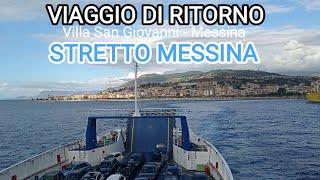 Viaggio di ritorno Villa San Giovanni - Messina col traghetto Stretto Messina della Caronte&Tourist