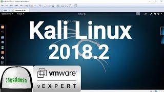 How to Install Kali Linux 2018.2 + VMware Tools + Review on VMware Workstation [2018]