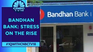 Bandhan Bank's Q1 NIM Remains Stable At 7.3% But The Firm's Stress Continues To Rise Further