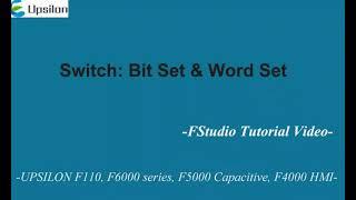 How to use "Switch": bit set and word set in FStudio #Upsilon HMI software