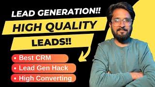 How To Generate High Quality Leads | Best CRM Tool For Lead Management