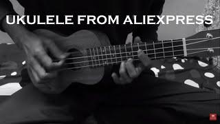 Ukulele (Soprano) Bought From Aliexpress || Sound Quality of Ukulele From Aliexpress