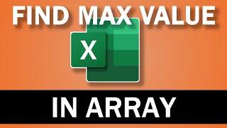 How to find the Maximum Value in an Array in Excel