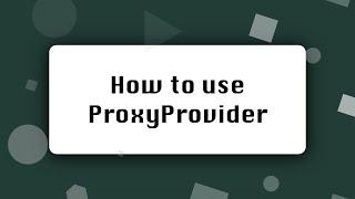 How to Use ProxyProvider with Flutter