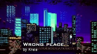 Krele - Wrong Place