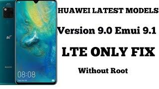 How to Enable 4G / LTE Only on any huawei Android version pie 9.0,9.1 / Emui 9.1 ,1.0/ y9 prime 2019