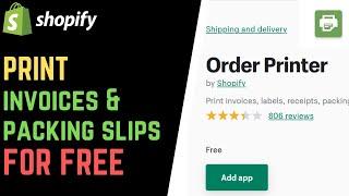Shopify Order Printer App: Print Order Invoices & Packing Slips for FREE